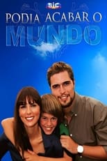Poster for Podia Acabar o Mundo Season 1