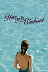 Here for the Weekend poster movie
