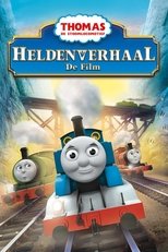 Thomas De Stoomlocomotief: De Film - Heldenverhaal