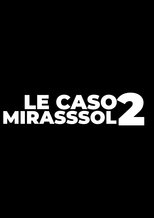 LE CASO MIRASSOL 2 (2023)