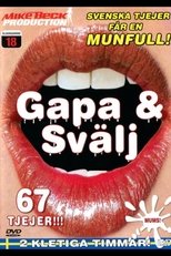 Gapa & svälj