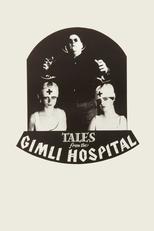 Poster for Tales from the Gimli Hospital