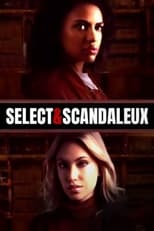 S&eacute;lect & scandaleux