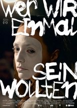 Poster for Wer wir einmal sein wollten