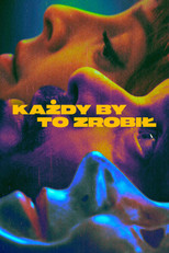 Każdy by to zrobił
