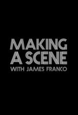 Making A Scene With James Franco poster