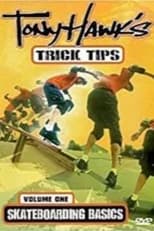 Poster for Tony Hawk's Trick Tips Volume I: Skateboarding Basics