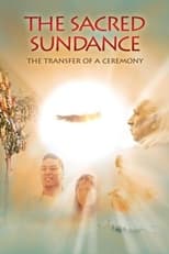 Poster di The Sacred Sundance: The Transfer of a Ceremony