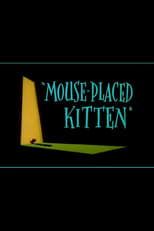 Poster for Mouse-Placed Kitten