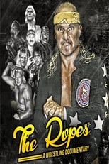 The Ropes: A Pro Wrestling Documentary