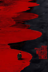 Poster for The Wasted Times