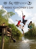 Poster for 6 Weeks to Mother's Day 