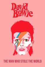 David Bowie: The Man Who Stole the World