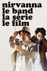 Nirvanna the Band the Show the Movie