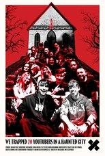 We Trapped 20 YouTubers in a Haunted City main poster