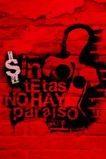 Sin tetas no hay paraíso