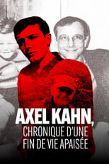 Poster for Axel Kahn, chronique d'une fin de vie apaisée 