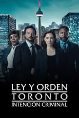 Ley y orden Toronto: Intención criminal