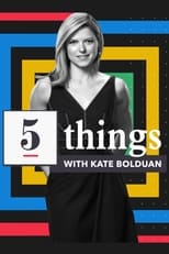 Poster for 5 Things with Kate Bolduan