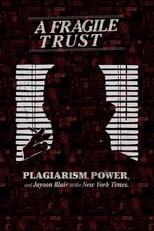 Poster for A Fragile Trust: Plagiarism, Power, and Jayson Blair at the New York Times 