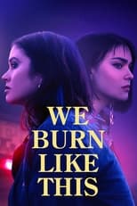 Poster for We Burn Like This