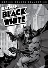Poster for Batman: Black and White Motion Comics