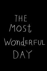 The Most Wonderful Day