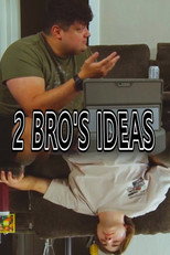 2 Bro's Ideas