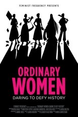 Poster di Ordinary Women: Daring to Defy History