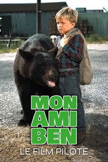 Le Grand Ours Et L’Enfant (Mon Ami Ben - Le Film Pilote)