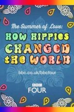 Poster for The Summer of Love: How Hippies Changed the World