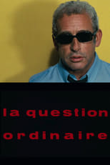 Poster for La question ordinaire