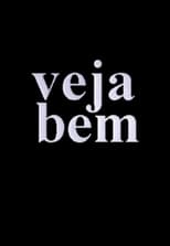 Poster for Veja Bem 