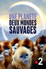 Une planète, deux mondes sauvages