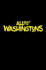 All About The Washingtons (2018)