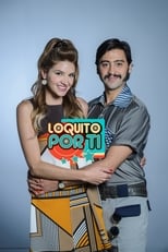 Poster di Loquito por ti