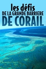 Poster for Les défis de la Grande Barrière de corail 