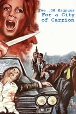 Poster for Two .38 Magnums for a City of Carrion