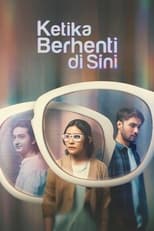 Poster for Ketika Berhenti Di Sini