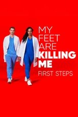 My Feet Are Killing Me: First Steps