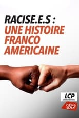 Poster for Racisé.e.s : une histoire franco-américaine 