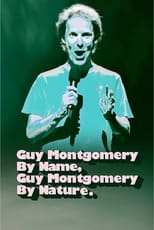 Poster for Guy Montgomery By Name, Guy Montgomery By Nature