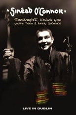 Sinead O'Connor - Goodnight, Thank You. You've Been a Lovely Audience main poster
