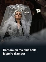 Poster for Barbara ou ma plus belle histoire d'amour