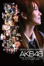 Poster for Documentary of AKB48 The Time Has Come