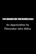 Poster for The Bridge on the River Kwai: An Appreciation by Filmmaker John Milius