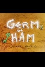 Poster for Germ and Ham: Desert Madness 