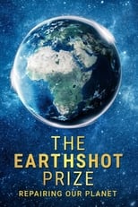 Poster for The Earthshot Prize: Repairing Our Planet