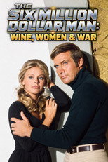 The Six Million Dollar Man: Wine, Women and War (1973)
