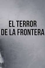 Poster for El Terror de la Frontera 